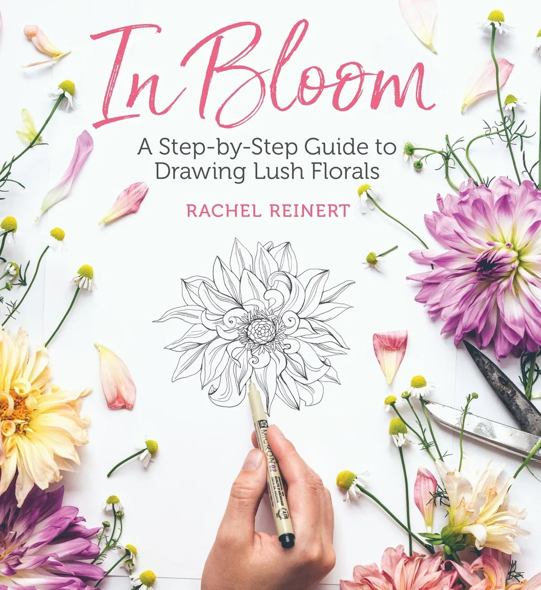 Cover of In Bloom: A Step-by-Step Guide to Drawing Lush Florals